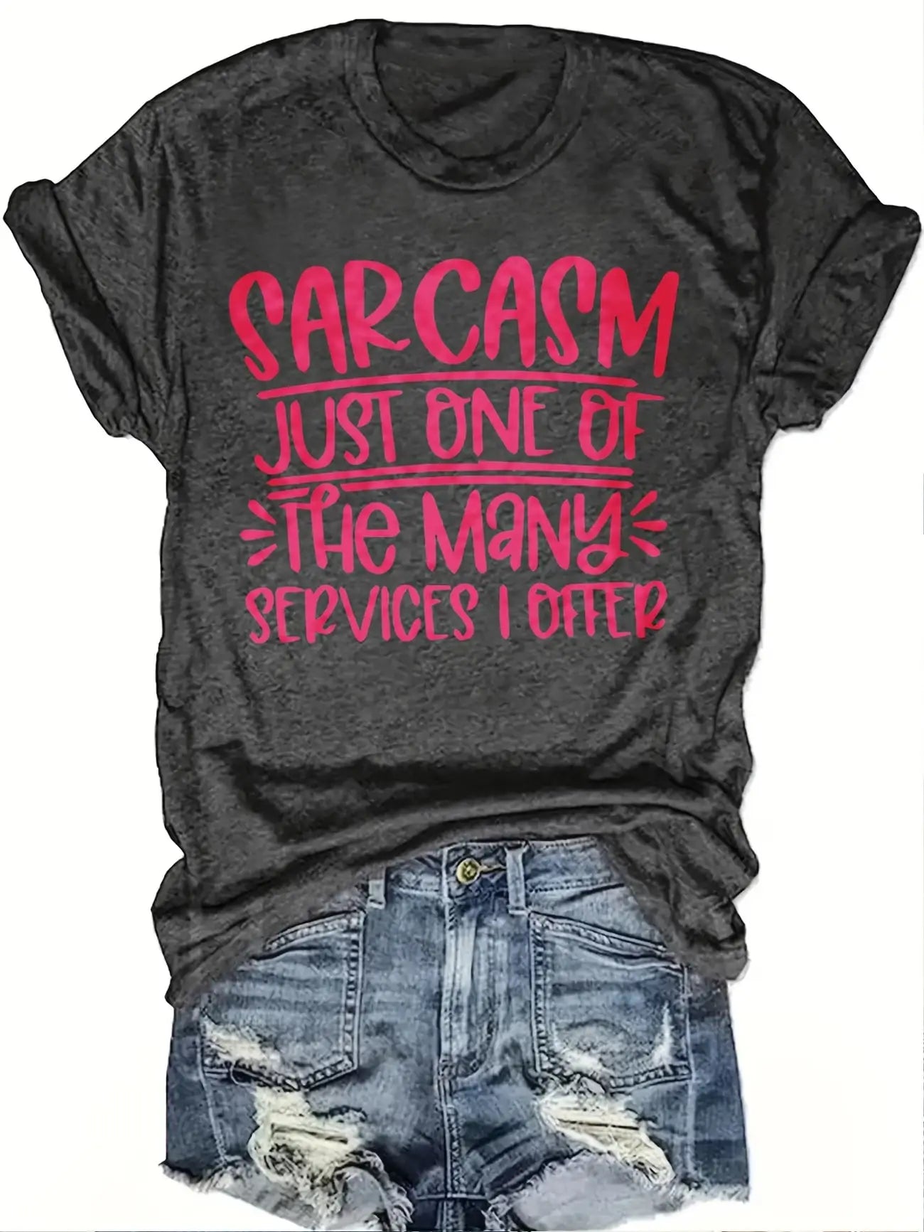 Plus Size Women's Short Sleeve T-Shirt Sarcasm Just One Of The...